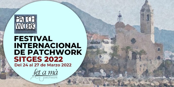 Festival Internacional de Patchwork Sitges 2022